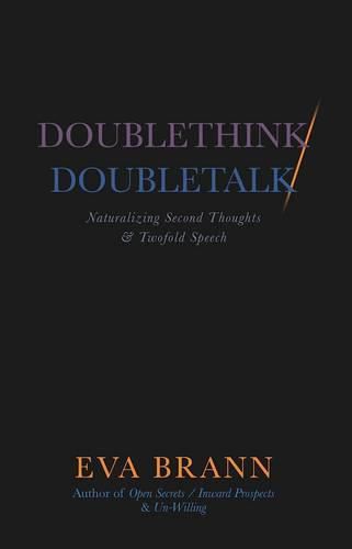 Cover image for Doublethink / Doubletalk: Naturalizing Second Thoughts and Twofold Speech