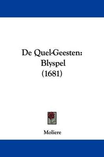 de Quel-Geesten: Blyspel (1681)