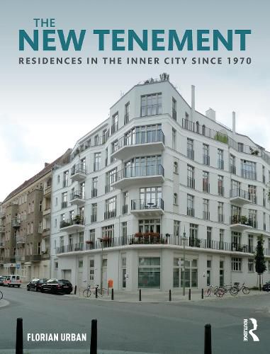 Cover image for The New Tenement: Residences in the Inner City Since 1970