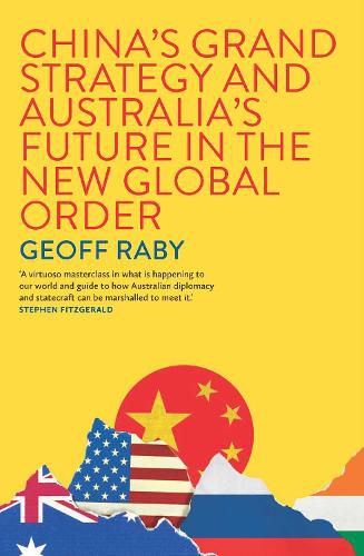 Cover image for China's Grand Strategy and Australia's Future in the New Global Order