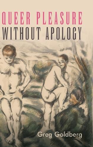Cover image for Queer Pleasure Without Apology