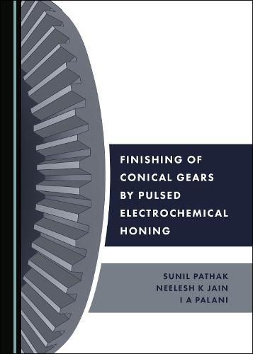 Cover image for Finishing of Conical Gears by Pulsed Electrochemical Honing