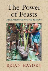 Cover image for The Power of Feasts: From Prehistory to the Present