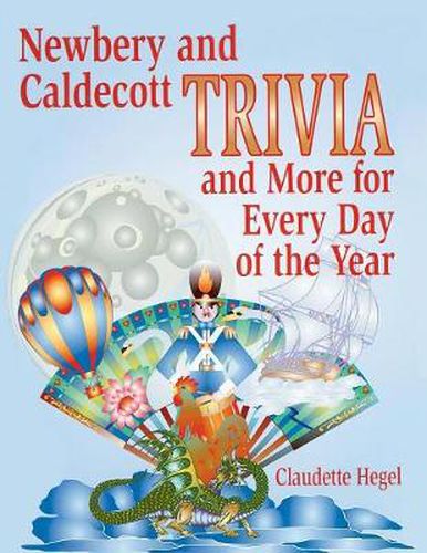 Cover image for Newbery and Caldecott Trivia and More for Every Day of the Year