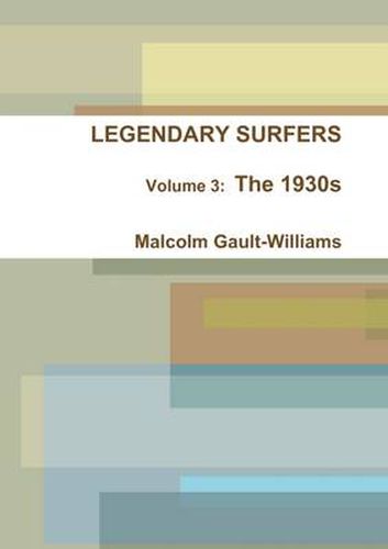 Cover image for LEGENDARY SURFERS Volume 3: The 1930s