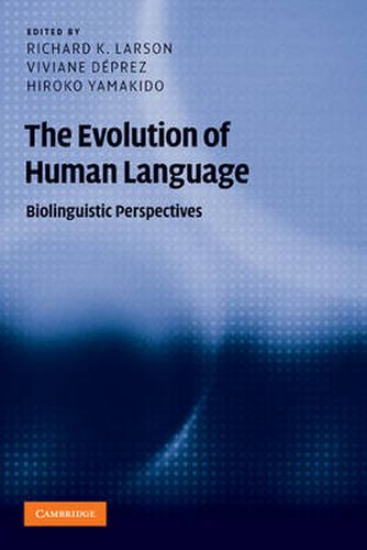 Cover image for The Evolution of Human Language: Biolinguistic Perspectives