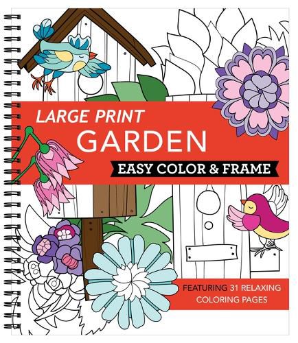 Cover image for Large Print Easy Color & Frame - Garden (Adult Coloring Book)