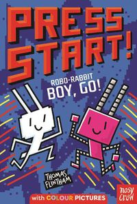 Cover image for Press Start! Robo-Rabbit Boy Go!