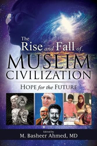 Cover image for The Rise and Fall of Muslim Civilization