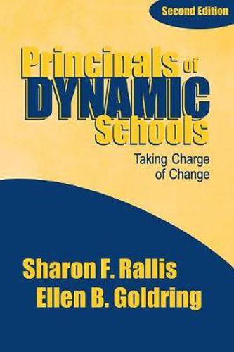 Cover image for Principals of Dynamic Schools: Taking Charge of Change