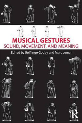 Cover image for Musical Gestures: Sound, Movement, and Meaning