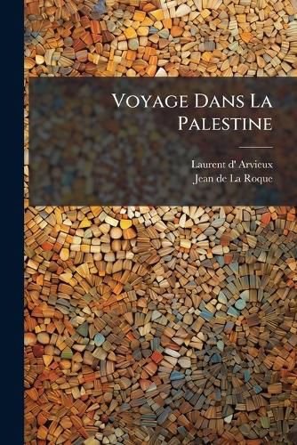Cover image for Voyage Dans La Palestine