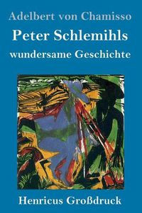 Cover image for Peter Schlemihls wundersame Geschichte (Grossdruck)