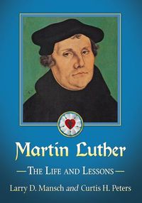 Cover image for Martin Luther: The Life and Lessons
