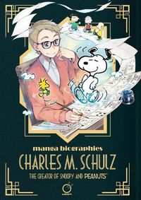 Cover image for Manga Biographies: Charles M. Schulz The Creator of Snoopy and Peanuts