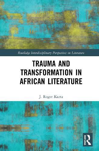 Cover image for Trauma and Transformation in African Literature