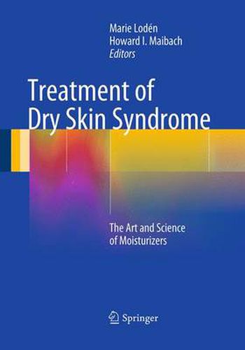 Cover image for Treatment of Dry Skin Syndrome: The Art and Science of Moisturizers