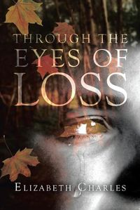 Cover image for Through The Eyes of Loss