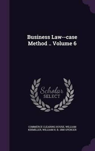 Cover image for Business Law--Case Method .. Volume 6