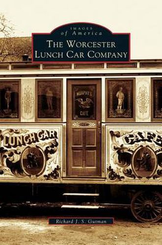 Cover image for Worcester Lunch Car Company