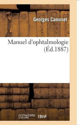 Cover image for Manuel d'Ophtalmologie