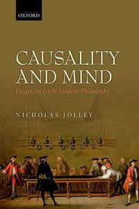 Cover image for Causality and Mind: Essays on Early Modern Philosophy