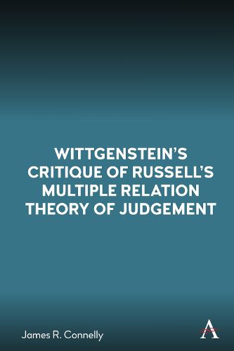 Cover image for Wittgenstein's Critique of Russell's Multiple Relation Theory of Judgement