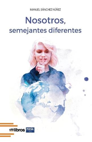 Cover image for Nosotros, semejantes diferentes