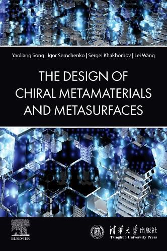 Cover image for The Design of Chiral Metamaterials and Metasurfaces