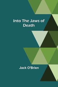 Cover image for Into the Jaws of Death