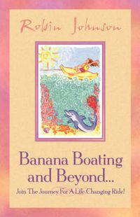 Cover image for Banana Boating and Beyond...