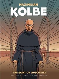 Cover image for Maximilian Kolbe: A Saint in Auschwitz