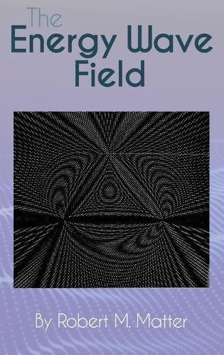 Cover image for The Energy Wave Field