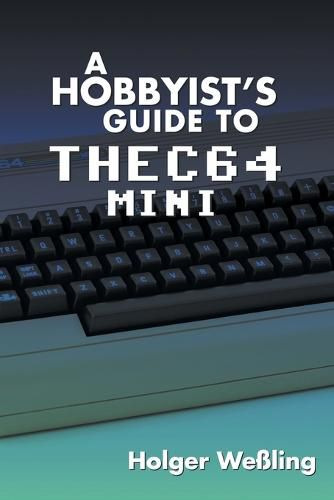 Cover image for A Hobbyist's Guide to THEC64 Mini