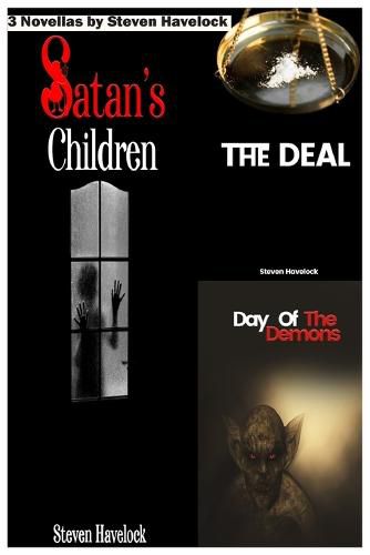 3 Novellas (Satan's Children, The Deal, Day of the Demon)