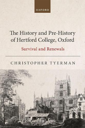 Cover image for The History and Pre-History of Hertford College, Oxford