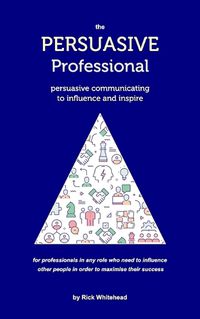 Cover image for The Persuasive Professional