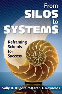 Cover image for From Silos to Systems: Reframing Schools for Success