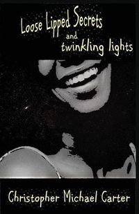 Cover image for Loose Lipped Secrets and Twinkling Lights