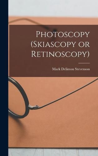 Cover image for Photoscopy (skiascopy or Retinoscopy)