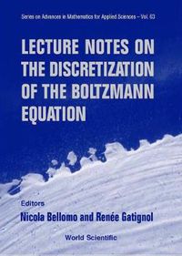 Cover image for Lecture Notes On The Discretization Of The Boltzmann Equation