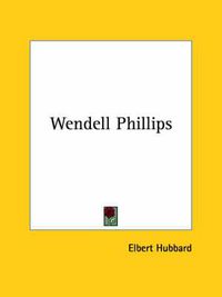Cover image for Wendell Phillips