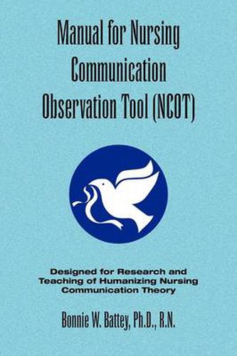 Cover image for Manual for Nursing Communication Observation Tool (Ncot)