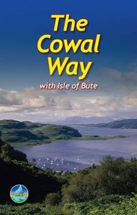 Cover image for Cowal Way: with Isle of Bute