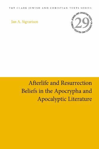 Cover image for Afterlife and Resurrection Beliefs in the Apocrypha and Apocalyptic Literature