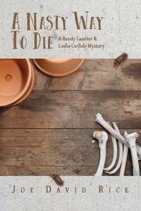 Cover image for A Nasty Way to Die: A Randy Lassiter & Leslie Carlisle Mystery