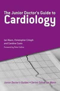 Cover image for The Junior Doctor's Guide to Cardiology