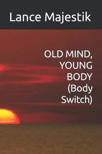 Cover image for OLD MIND, YOUNG BODY (Body Switch)