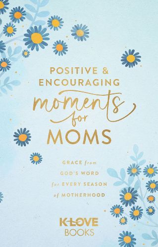 Cover image for Positive and Encouraging Moments for Mom