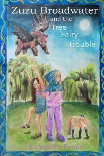 Cover image for Zuzu Broadwater and the Tree Fairy Trouble